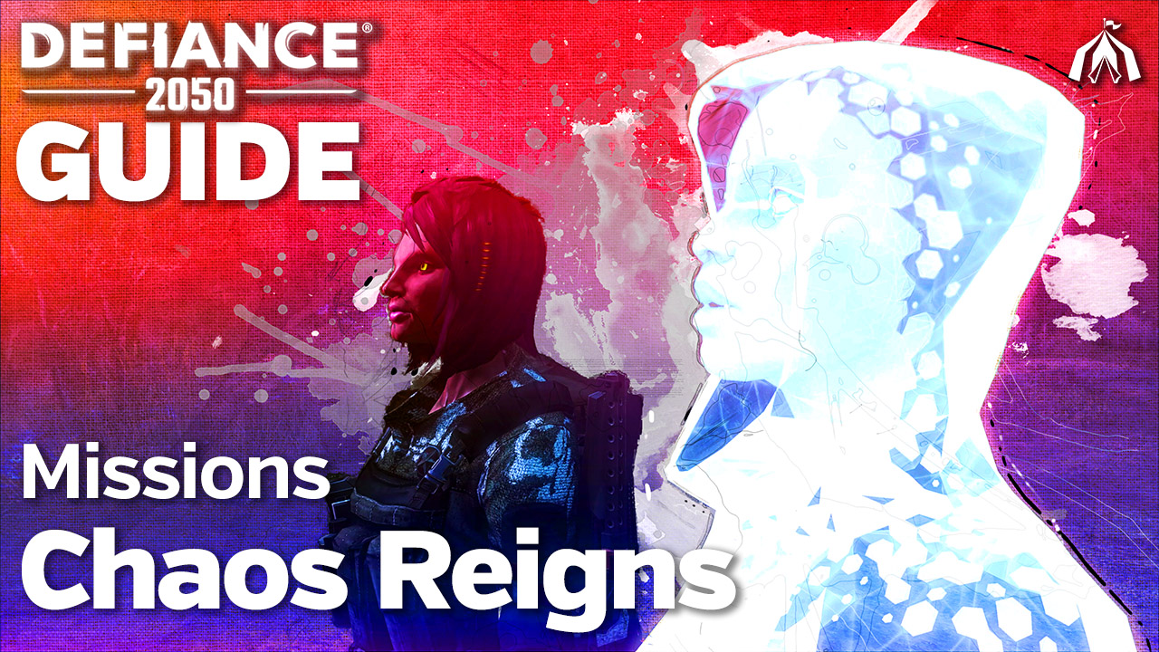 Chaos Reigns Missions Guide Defiance Videogame Pavilion