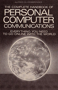The Complete Handbook of Personal Computer Communications